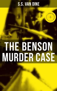 The Benson Murder Case - S. S. Van Dine - E-Book