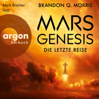 Mars-Genesis - Die letzte Reise (Ungekürzte Lesung) - Brandon Q. Morris - Hörbuch