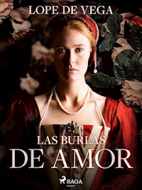 Las burlas de amor - Лопе де Вега - E-Book