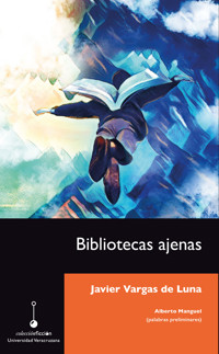 Bibliotecas ajenas - Javier Vargas de Luna - E-Book