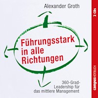 Führungsstark in alle Richtungen - Alexander Groth - Hörbuch