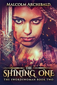 The Shining One - Malcolm Archibald - E-Book