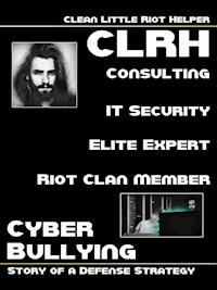 Clean Little Riot Helper - Cyber Bullying - Riot Caretaker - E-Book
