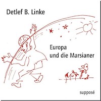 Europa und die Marsianer - Detlef B. Linke - Hörbuch