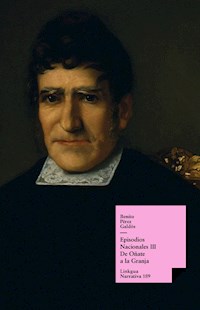 Episodios nacionales III. De Oñate a la Granja - Benito Pérez Galdòs - E-Book
