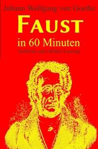 Faust in 60 Minuten - Johann Wolfgang von Goethe - E-Book
