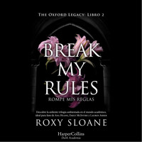 Break my rules - Roxy Sloane - Hörbuch