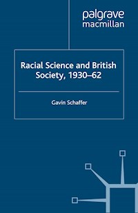 Racial Science and British Society, 1930-62 - G. Schaffer - E-Book