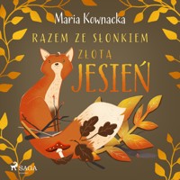 Razem ze słonkiem. Złota jesień - Maria Kownacka - Hörbuch