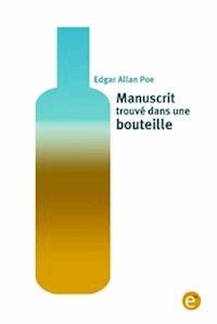 Manuscrit trouvé dans une bouteille - Edgar Allan Poe - E-Book