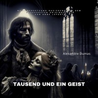 Tausend und ein Geist - Alexandre Dumas - Hörbuch