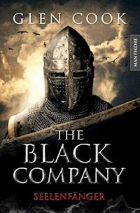 The Black Company 1 - Seelenfänger - Glen Cook - E-Book