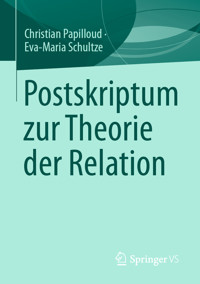 Postskriptum zur Theorie der Relation - Christian Papilloud - E-Book