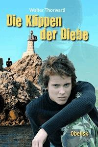 Klippen der Diebe - Walter Thorwartl - E-Book