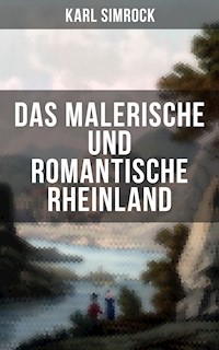 Das Malerische und Romantische Rheinland - Karl Simrock - E-Book