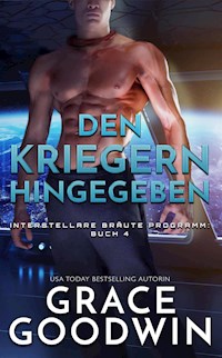 Den Kriegern Hingegeben - Grace Goodwin - E-Book