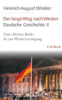 Der lange Weg nach Westen - Deutsche Geschichte II - Heinrich August Winkler - E-Book