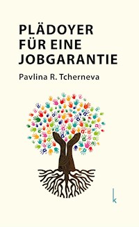 Plädoyer für eine Jobgarantie - Pavlina R. Tcherneva - E-Book