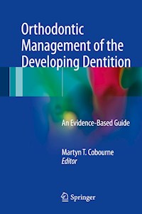 Orthodontic Management of the Developing Dentition - - E-Book