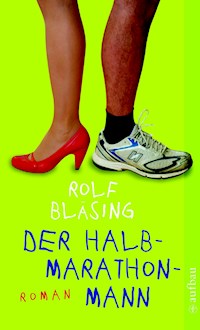 Der Halbmarathon-Mann - Rolf Bläsing - E-Book