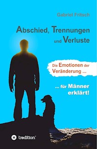 Abschied, Trennungen und Verluste - Gabriel Fritsch - E-Book