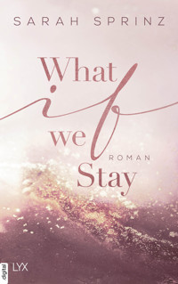 What if we Stay - Sarah Sprinz - E-Book