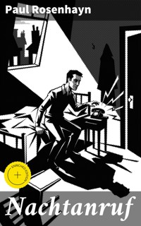 Nachtanruf - Paul Rosenhayn - E-Book