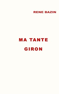 Ma Tante Giron - René Bazin - E-Book