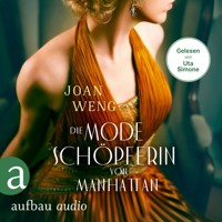 Die Modeschöpferin von Manhattan (Ungekürzt) - Joan Weng - Hörbuch
