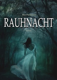 Rauhnacht - Max Pechmann - E-Book + Hörbuch