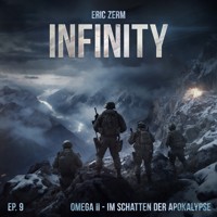 Infinity, Episode 9: Omega II - Im Schatten der Apokalypse - Eric Zerm - Hörbuch