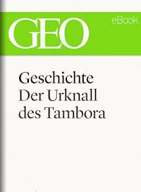 Geschichte: Der Urknall des Tambora (GEO eBook Single) - - E-Book