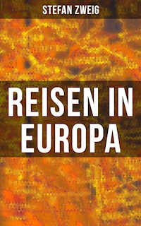 Reisen in Europa - Zweig Stefan - E-Book