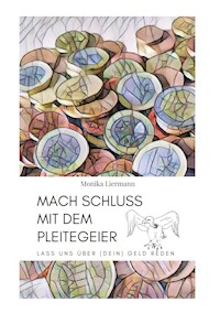 Mach Schluss mit dem Pleitegeier - Monika Liermann - E-Book
