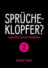 Sprücheklopfer 2 - Daniel Hoch - E-Book