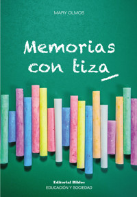 Memorias con tiza - Mary Olmos - E-Book