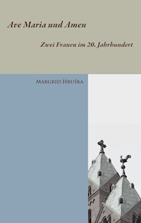 Ave Maria und Amen - Margrid Hruška - E-Book