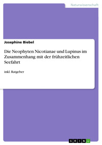 Die Neophyten Nicotianae und Lupinus im Zusammenhang mit der frühzeitlichen Seefahrt - Josephine Biebel - E-Book