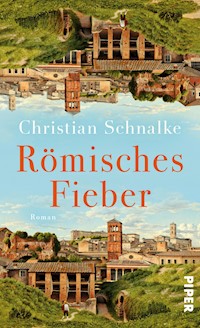 Römisches Fieber - Christian Schnalke - E-Book