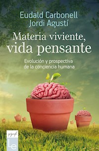 Materia viviente, vida pensante - Eudald Carbonell - E-Book