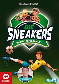 Die Sneakers 1: und das Torgeheimnis - Birgit Hasselbusch - E-Book