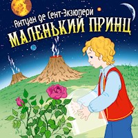 Маленький принц - Антуан де Сент-Экзюпери - Hörbuch