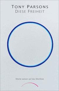 Diese Freiheit - Tony Parsons - E-Book