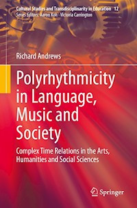 Polyrhythmicity in Language, Music and Society - Richard Andrews - E-Book