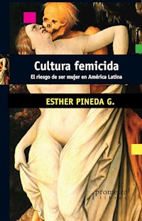 Cultura femicida - Esther Pineda - E-Book