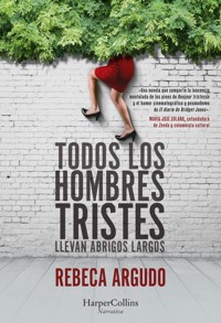 Todos los hombres tristes - Rebeca Argudo - E-Book
