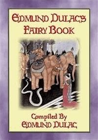 EDMUND DULACs FAIRY BOOK - 15 illustrated children's stories - Anon E. Mouse - E-Book