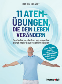 11 Atem-Übungen, die dein Leben verändern - Manuel Eckardt - E-Book