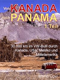 VON KANADA NACH PANAMA - Teil 1 - Mario Covi - E-Book