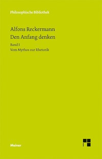Den Anfang denken. Die Philosophie der Antike in Texten und Darstellung. Band I - Alfons Reckermann - E-Book